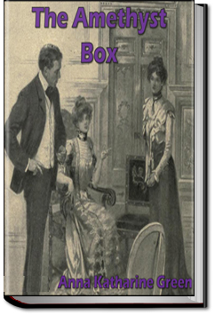 The Amethyst Box | Anna Katharine Green